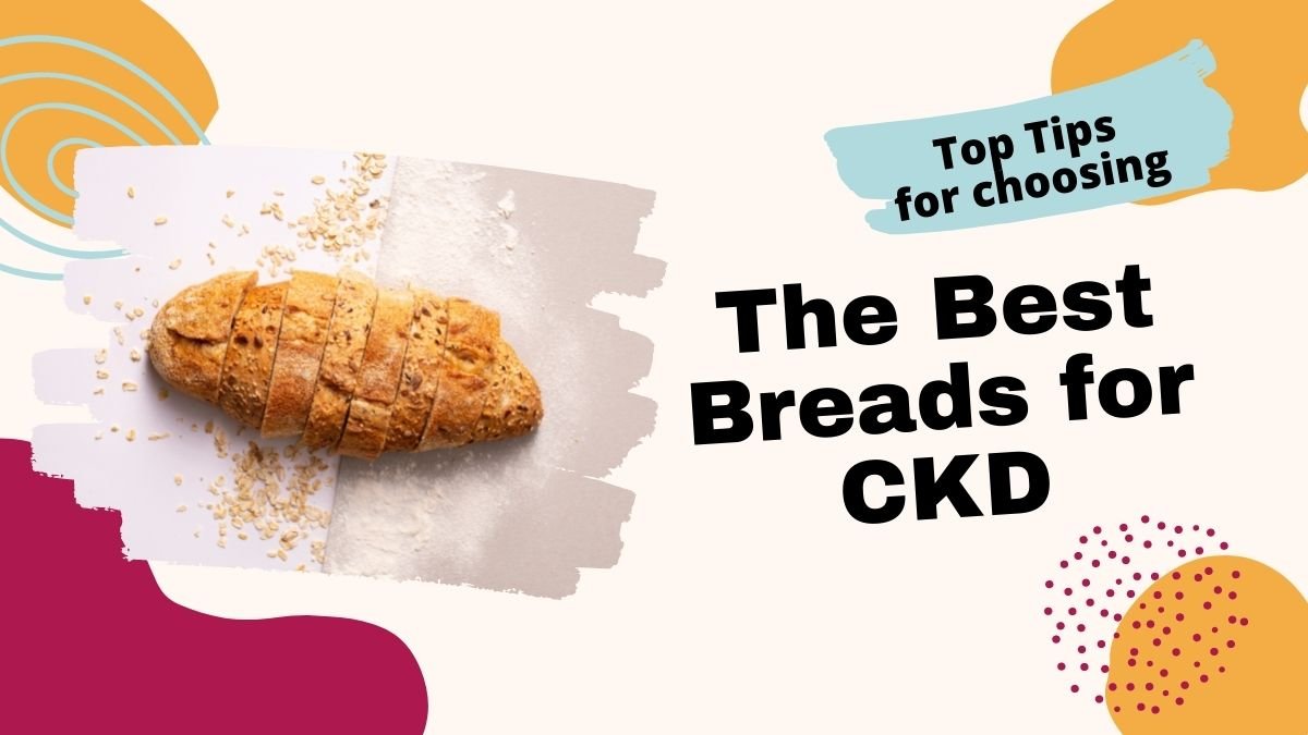 Best Bread for CKD   Kidney Nutrition